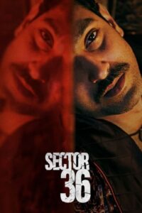Sector 36 (2024) Bollywood Hindi Movie HD ESub Sector 36 (2024) Bollywood Hindi Movie HD ESub