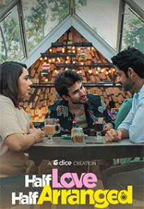 Half Love Half Arranged S01 (2023) Hindi Web Series HD Half Love Half Arranged S01 (2023) Hindi Web Series HD