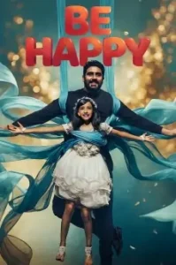 Be Happy 2025 Bollywood Movie Vegamovies